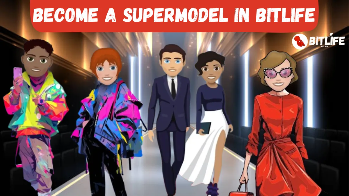 How to Become a Supermodel in BitLife – A Full Walkthrough