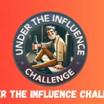 Under the Influence Challenge